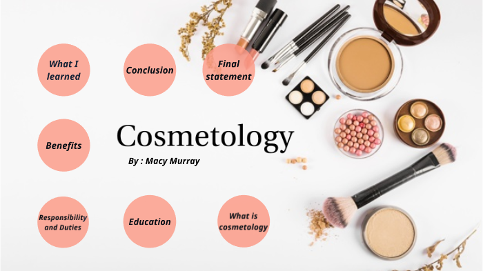 Cosmetology by Mackenzie Murray on Prezi
