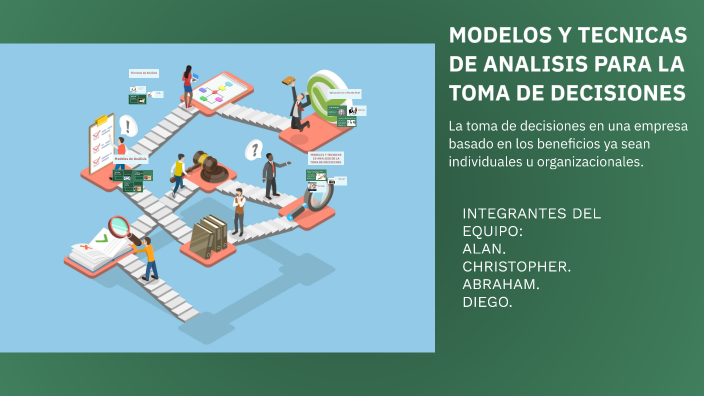 MODELOS Y TECNICAS DE ANALISIS PARA LA TOMA DE DECISIONES by diego ...