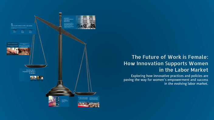 The Future of Work is Female: How Innovation Supports Women in the ...