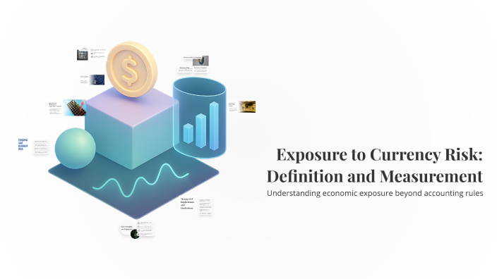 Exposure to Currency Risk: Definition and Measurement by intissar ...