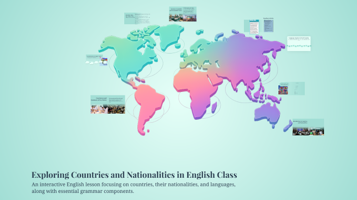 Exploring Countries and Nationalities in English Class by liz villar on ...