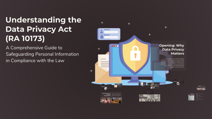 Understanding the Data Privacy Act (RA 10173) by NICK CASTILLET on Prezi