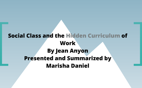 Реферат: From Social Class And The Hidden Curriculum