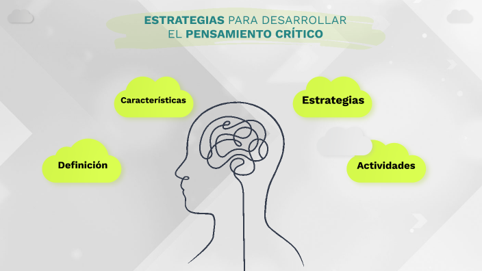 Estrategias para desarrollar el pensamiento crítico by Jacqueline
