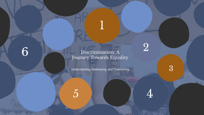 Discrimination: A Journey towards Equality by Sara Sanz Sanz on Prezi