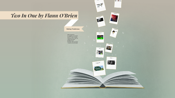 Two In One by Flann O'Brien by Amy Oreilly on Prezi