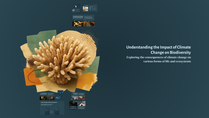 Understanding the Impact of Climate Change on Biodiversity by Tylar ...