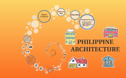 PHILIPPINE ARCHITECTURE By Jim Dániel On Prezi