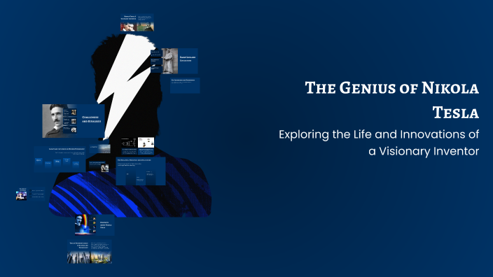 The Genius of Nikola Tesla by Emma Schneider on Prezi