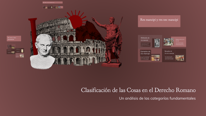Clasificación de las Cosas en el Derecho Romano by WiLberth CAMACHO on