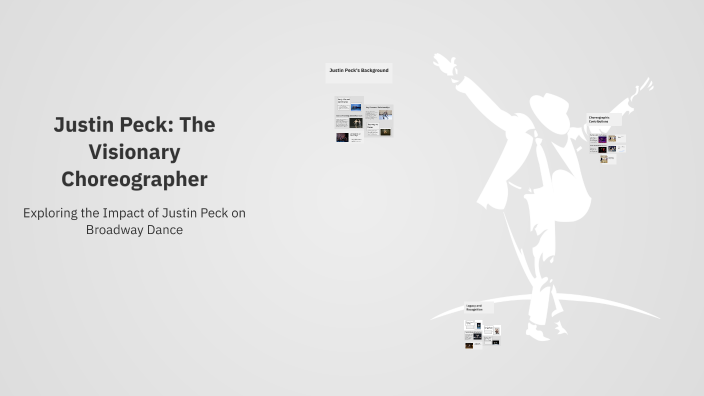 Justin Peck: The Visionary Choreographer by Jacob Morrell on Prezi