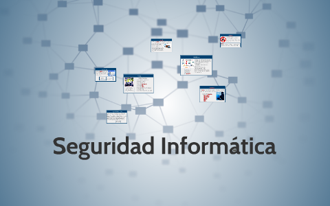 Seguridad Informatica by catalinamercedes casasecasere on Prezi