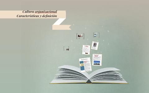 Cultura organizacional by on Prezi