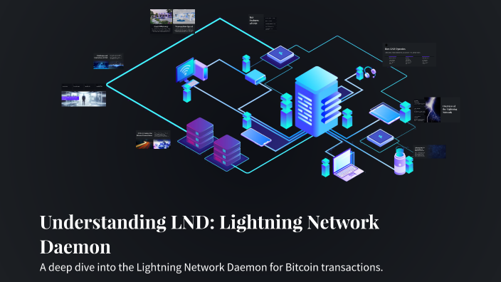 Understanding LND: Lightning Network Daemon by Ольга Хорошайло on Prezi