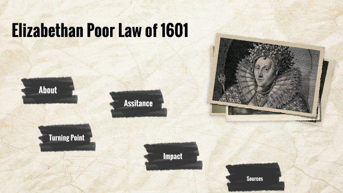 elizabethan-poor-law-of-1601-by-yuriaha-vanwinkle-on-prezi