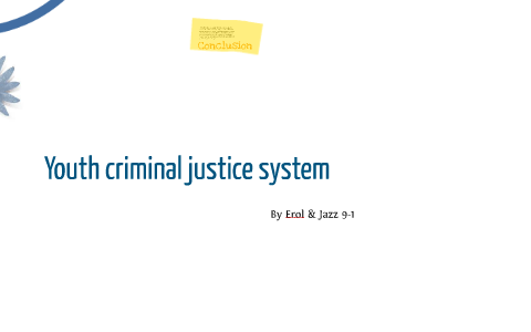 Youth Criminal Justice System By LeBryant DuPaul On Prezi