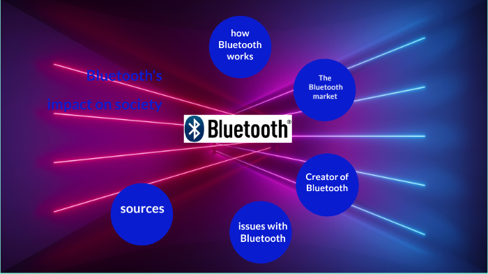 the impact of Bluetooth on society by pablo on Prezi