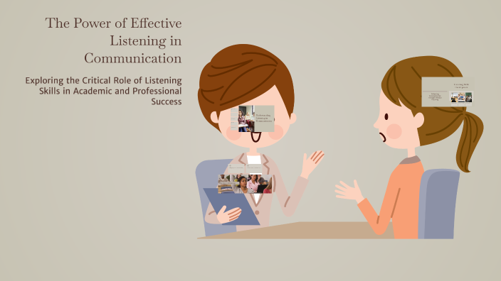 The Power of Effective Listening in Communication by Ayan Tandon on Prezi