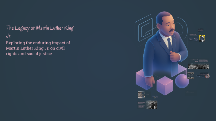 The Legacy of Martin Luther King Jr. by Simone Banfi on Prezi