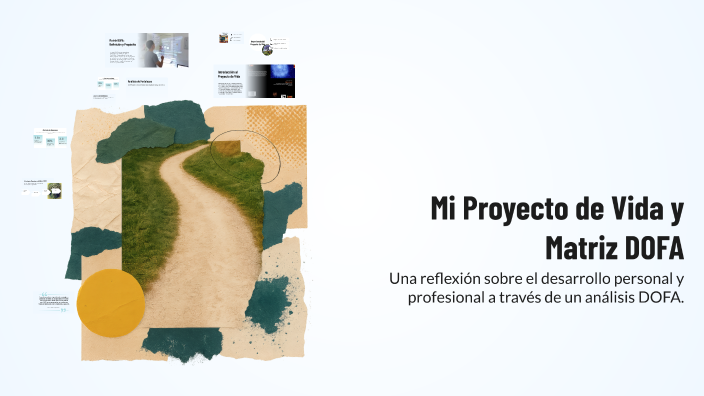 Mi Proyecto de Vida y Matriz DOFA by yenny campo on Prezi