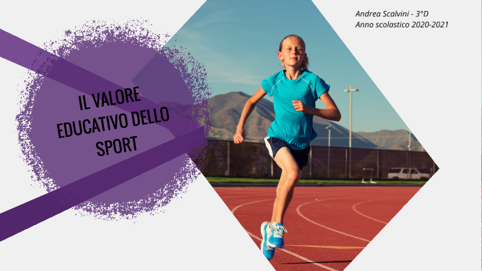 Il Valore Educativo Dello Sport By Andrea Scalvini On Prezi