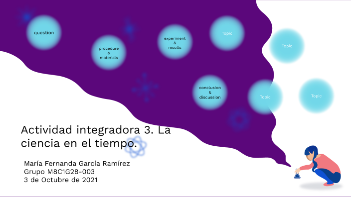La ciencia en el tiempo by María Fernanda García Ramírez on Prezi