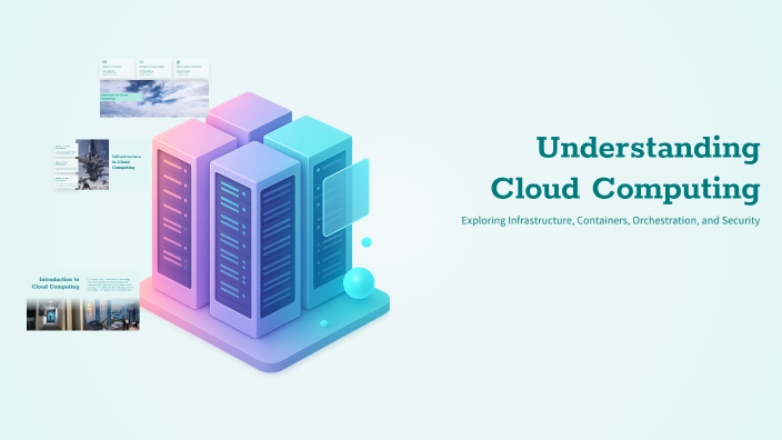 Understanding Cloud Computing by Nourelhouda Lahmoudi on Prezi