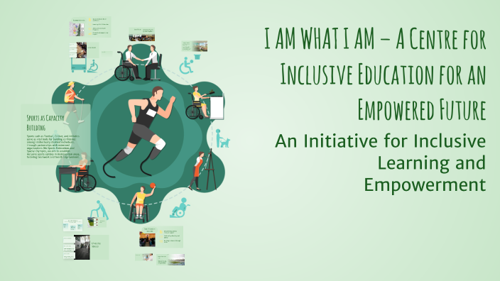 I AM WHAT I AM – A Centre for Inclusive Education for an Empowered ...