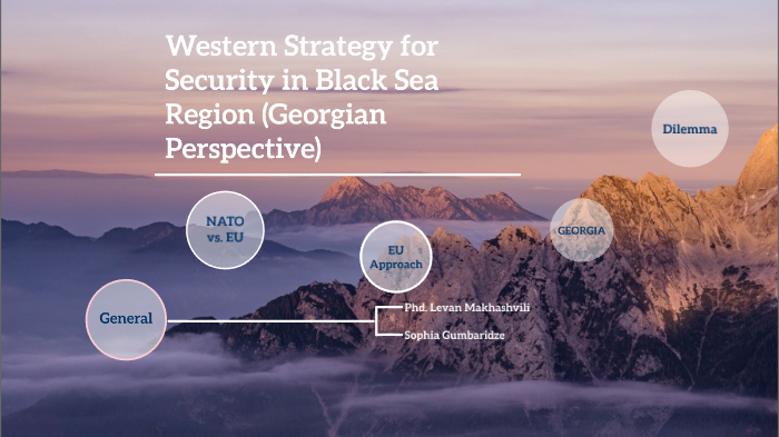 Western Strategy for Security in Black Sea Region by sophiko gumbaridze ...