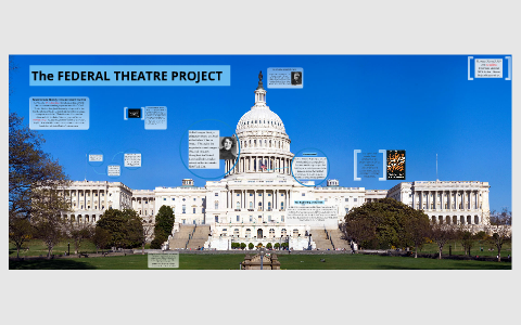 The Federal Theatre Project By Sarah Luthy On Prezi