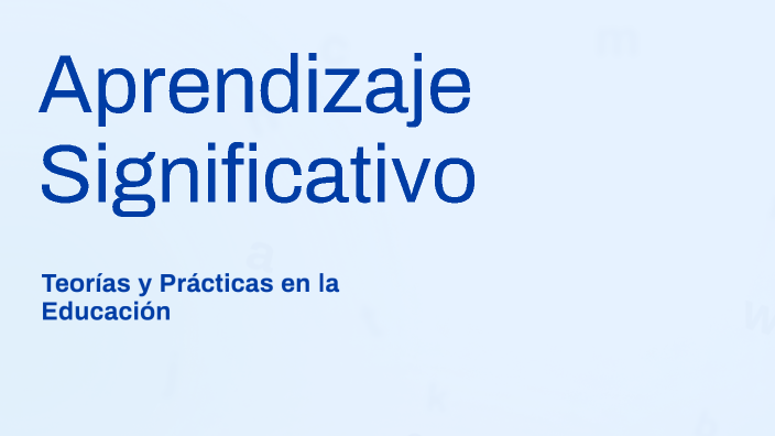 Aprendizaje Significativo by Carlos Arias Royero on Prezi