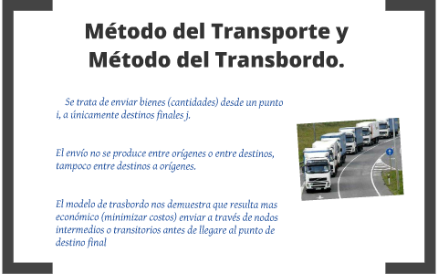 Modelo del Transporte y Transbordo by Sebastian Martinez
