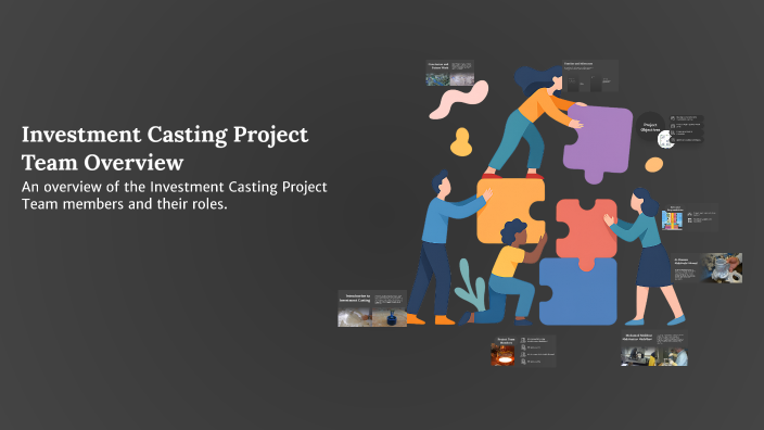 Investment Casting Project Team Overview by محمد مختار on Prezi