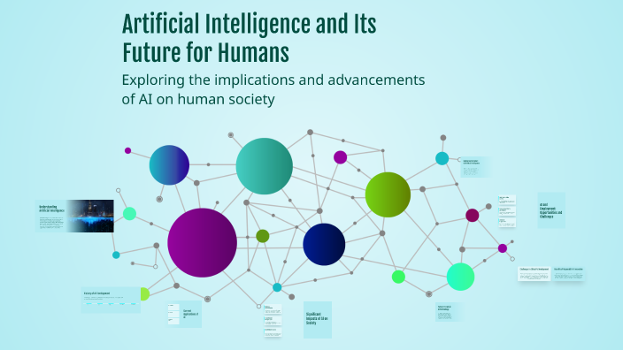 Artificial Intelligence and Its Future for Humans by Ahmed Ahmed on Prezi