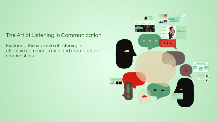 The Art of Listening in Communication by Nguyễn Phúc on Prezi