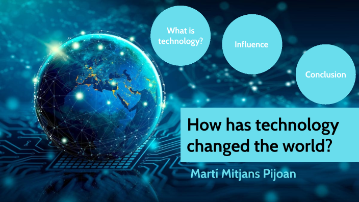 presentation on technology changed the world