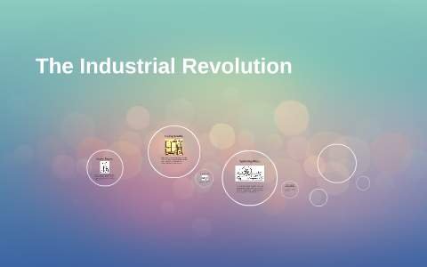 The Industrial Revolution by Laura Morales on Prezi