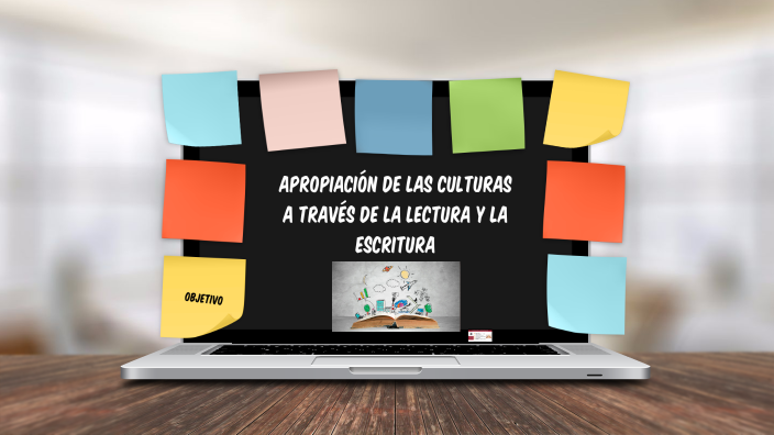 Apropiación De Las Culturas A Través De La Lectura Y La Escritura By Juany Liceaga On Prezi