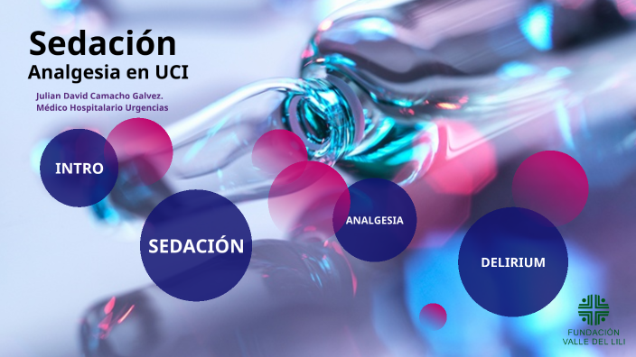 Sedacion Y Analgesia En UCI By Julian David Camacho Galvez On Prezi