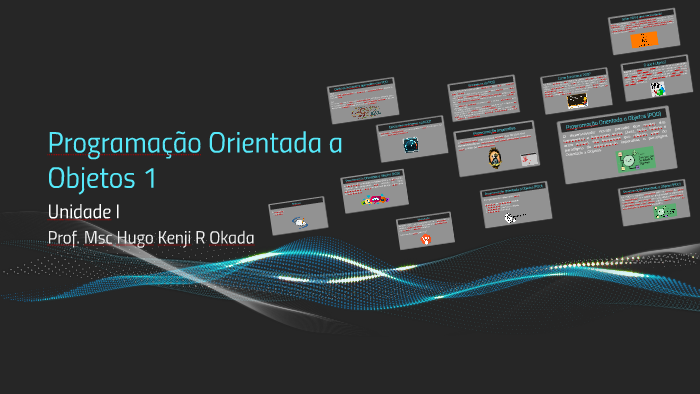 Aula 01 - Programação Orientada a Objetos 1 by Hugo Okada on Prezi