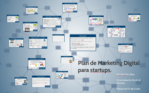 Plan de Marketing Digital para startups by Daniela D. Silva on Prezi