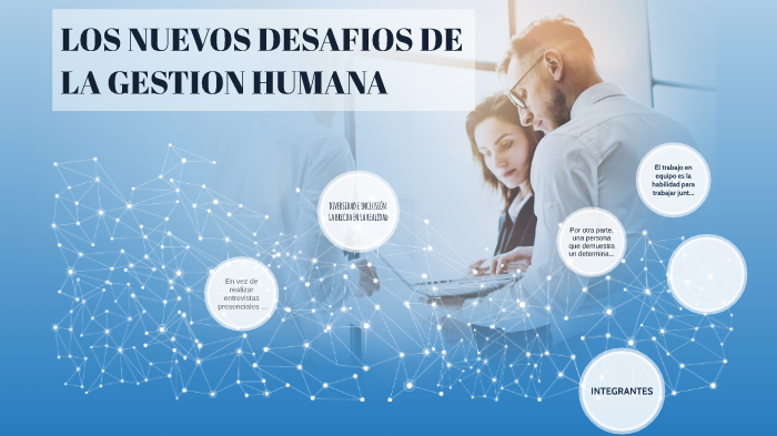 Desafios de la gestion humana by luisa rendon zapata on Prezi