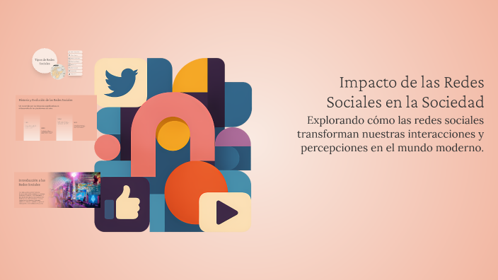 Impacto de las Redes Sociales en la Sociedad by Itzel Madrid on Prezi