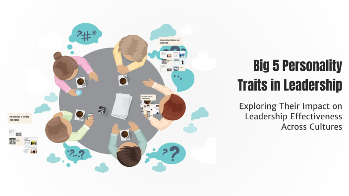 Big 5 Personality Traits in Leadership by Alfonso M on Prezi