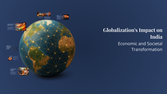 Globalization's Impact on India by Anshu Bhatia on Prezi