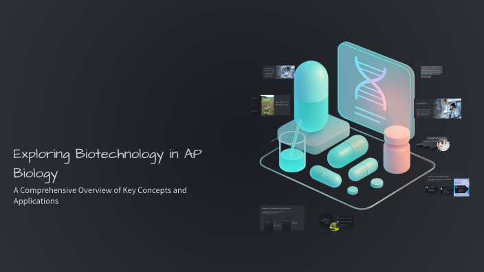 Exploring Biotechnology in AP Biology by Keegan Jackson on Prezi