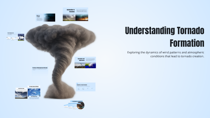 Understanding Tornado Formation by No Face Daniel on Prezi
