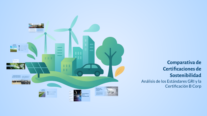 Comparativa de Certificaciones de Sostenibilidad by Alvaro Atilio Muñoz ...