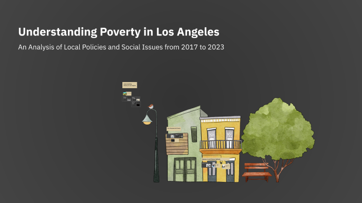Understanding Poverty in Los Angeles by alyssa schwartz on Prezi