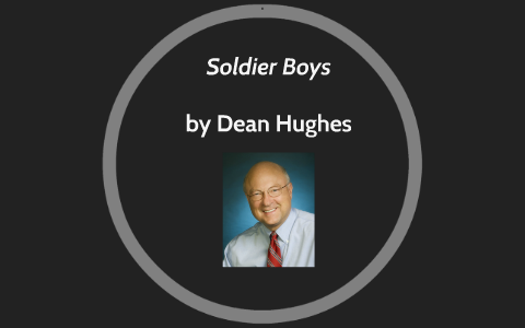 Soldier Boys by Dean Hughes by Jaquan Johnson on Prezi